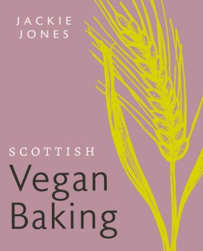 Scottish Vegan Baking, Jackie Jones