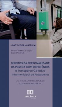 Direitos da Personalidade da Pessoa com Deficiência e Transporte Coletivo Intermunicipal de Passageiros, João Vicente Nunes Leal