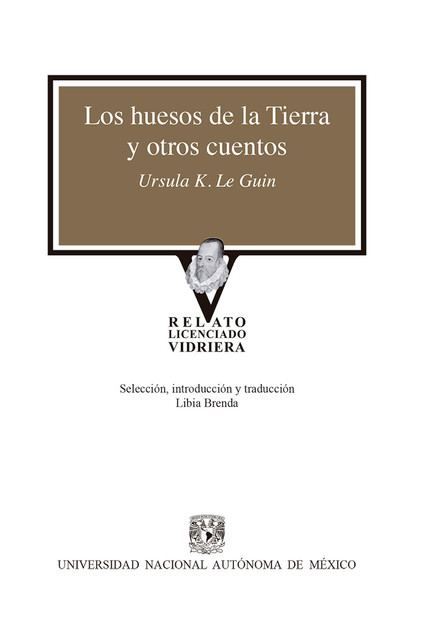 Los huesos de la tierra y otros cuentos, Ursula Le Guin