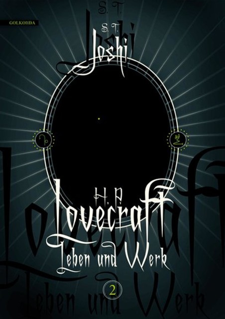 H. P. Lovecraft − Leben und Werk 2, S.T. Joshi