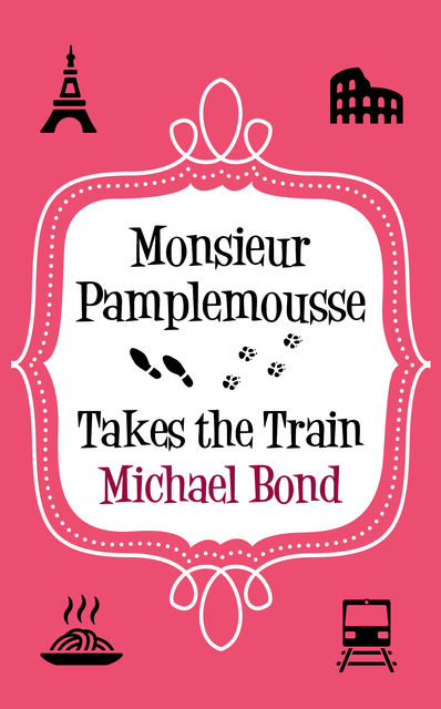 Monsieur Pamplemousse Takes the Train, Michael Bond