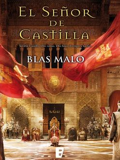 El Señor De Castilla, Blas Malo