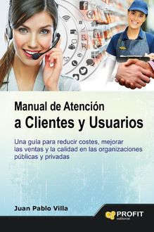 Manual de atención a clientes y usuarios, Juan Pablo Villa Casal