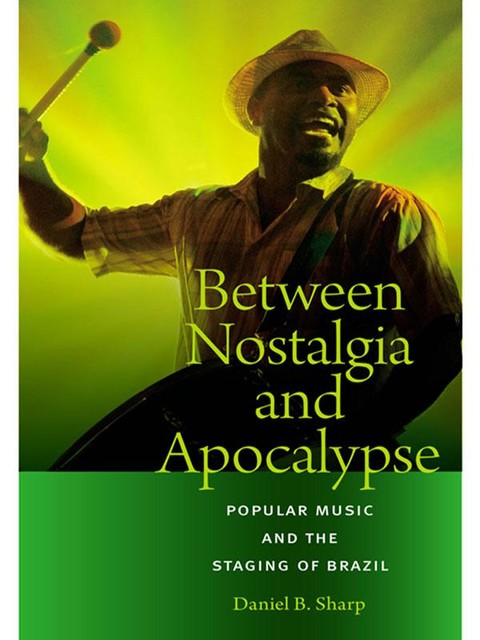 Between Nostalgia and Apocalypse, Daniel B.Sharp