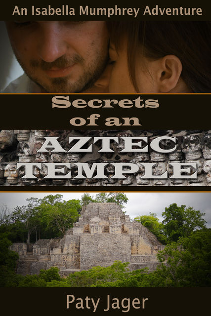 Secrets of an Aztec Temple, Paty Jager
