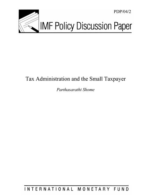 Tax Administration and the Small Taxpayer, Parthasrathi Shome