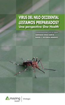 Virus del Nilo Occidental ¿Estamos preparados, Santiago García, Rafael Jesús Astorga Márquez
