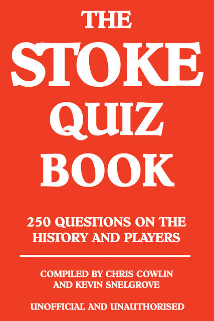 Stoke Quiz Book, Chris Cowlin