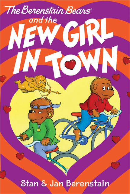 The Berenstain Bears and the New Girl in Town, Jan Berenstain, Stan Berenstain