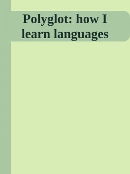 Polyglot. How I learn languages, Kato Lomb