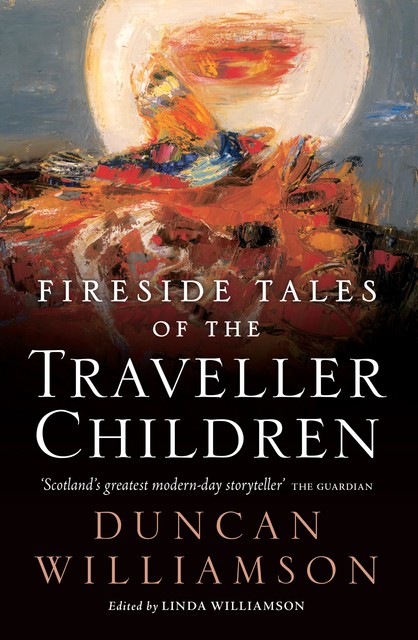 Fireside Tales of the Traveller Children, Duncan Williamson
