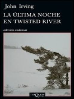 La Última Noche En Twisted River, John Irving