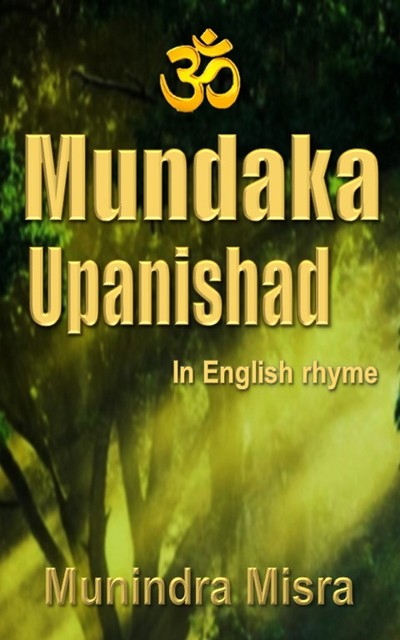 Mundaka Upanishad, Munindra Misra