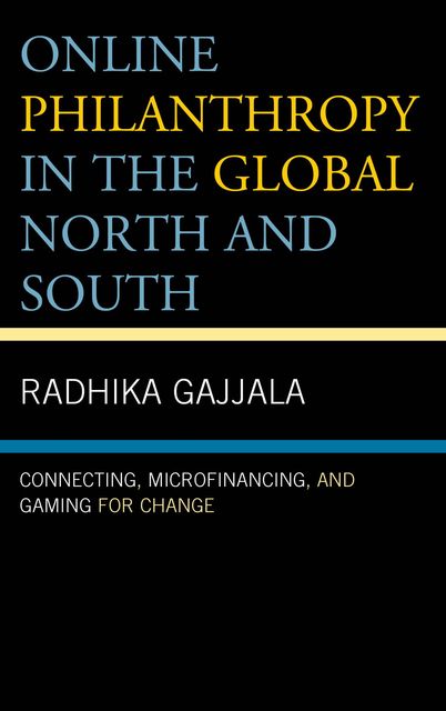 Online Philanthropy in the Global North and South, Radhika Gajjala