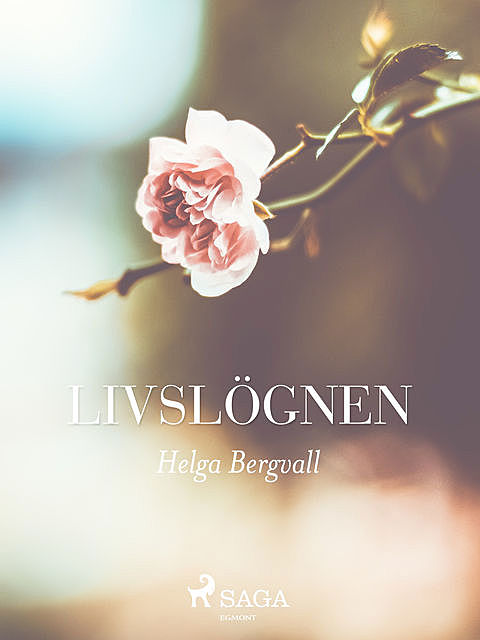 Livslögnen, Helga Bergvall