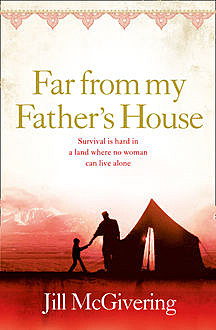 Far From My Father’s House, Jill McGivering