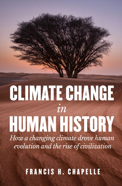Climate Change and Human History, Francis Chapelle