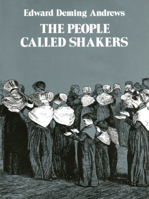 The People Called Shakers, Edward D.Andrews
