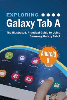 Exploring Galaxy Tab S4, Kevin Wilson