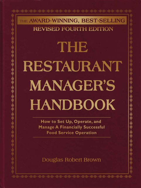 The Restaurant Manager's Handbook, Douglas Robert Brown