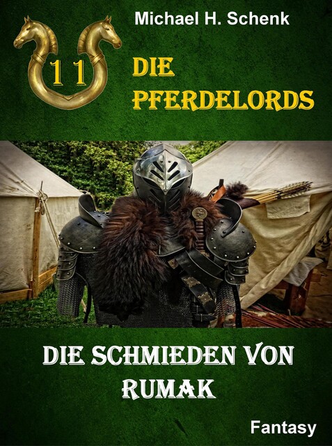 Die Pferdelords 11 – Die Schmieden von Rumak, Michael Schenk