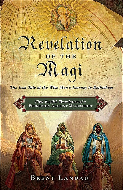 Revelation of the Magi, Brent Landau