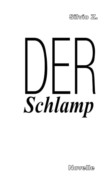 Der Schlamp, Silvio Z.