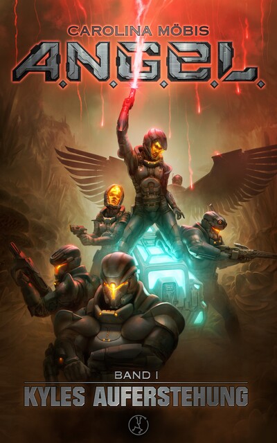A. N. G. E. L. Band 1 – Kyles Auferstehung, Carolina Möbis, Christian Renner, Katharina Niko