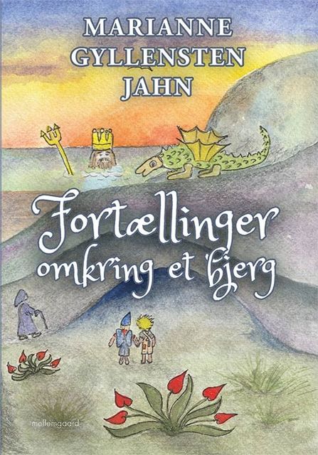 FORTÆLLINGER OMKRING ET BJERG, Marianne Gyllensten Jahn