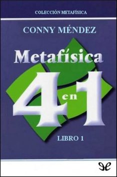 Metafísica 4 en 1 Libro 1, Conny Méndez