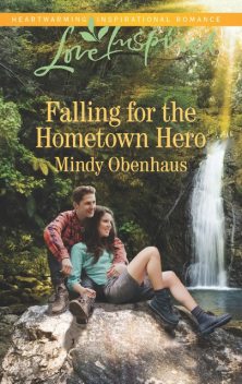 Falling for the Hometown Hero, Mindy Obenhaus