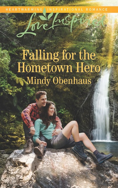 Falling for the Hometown Hero, Mindy Obenhaus