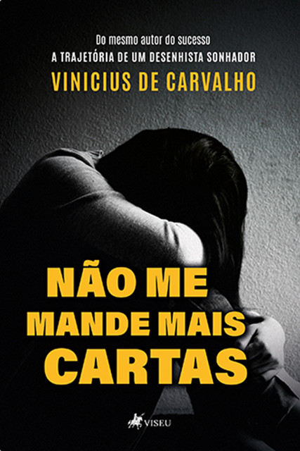 Não Me Mande Mais Cartas, Vinícius Carvalho