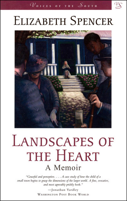 Landscapes of the Heart, Elizabeth Spencer