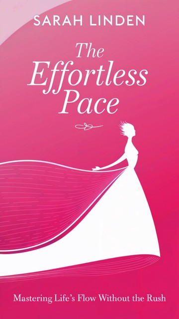 The Effortless Pace, Sarah Linden