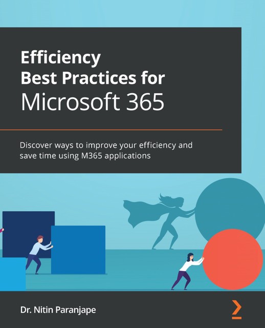 Efficiency Best Practices for Microsoft 365, Nitin Paranjape