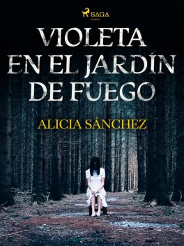 Violeta en el Jardín de Fuego, Alicia Valero Sánchez