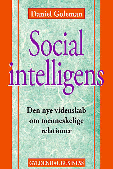 Social intelligens, Daniel Goleman
