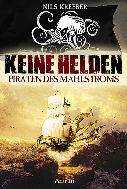 Keine Helden – Piraten des Mahlstroms, Nils Krebber