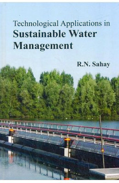 Technological Applications in Sustainable Water Management, R.N. Sahay