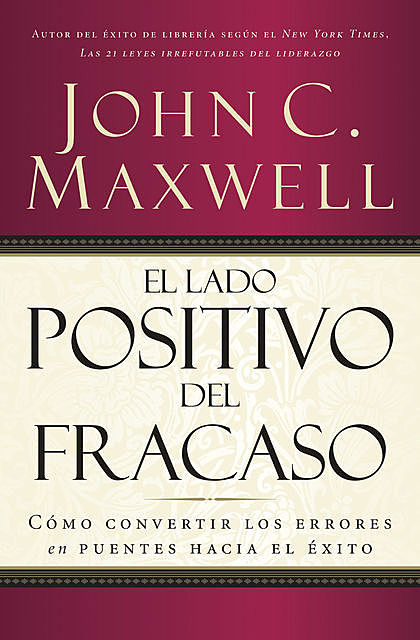 El lado positivo del fracaso, Maxwell John