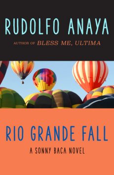 Rio Grande Fall, Rudolfo Anaya