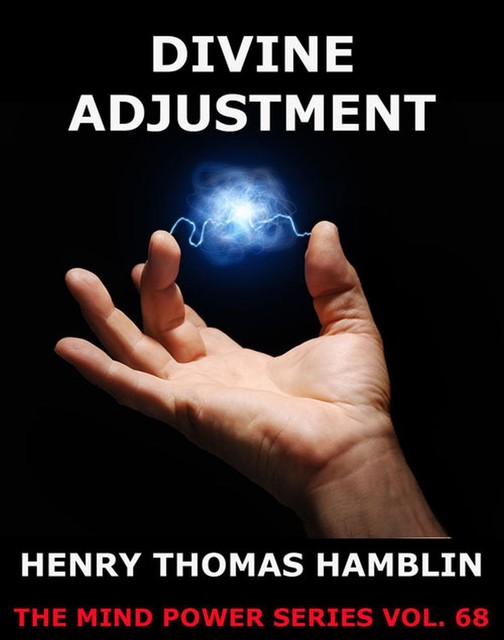 Divine Adjustment, Henry Thomas Hamblin, Various Authors