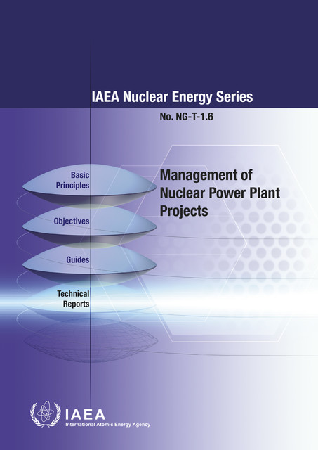 Management of Nuclear Power Plant Projects, IAEA