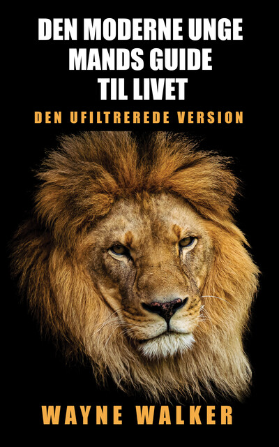 Den moderne unge mands guide til livet, Wayne Walker