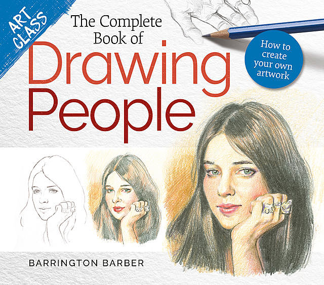 Art Class: The Complete Book of Drawing People, Barrington Barber