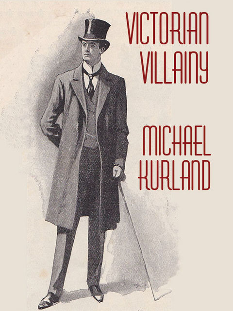 Victorian Villainy, Michael Kurland