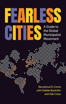 Fearless Cities, Barcelona en Comu, Debbie Bookchin