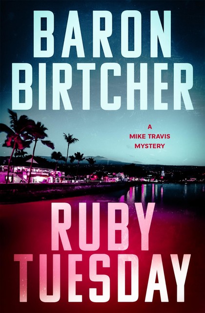 Ruby Tuesday, Baron Birtcher
