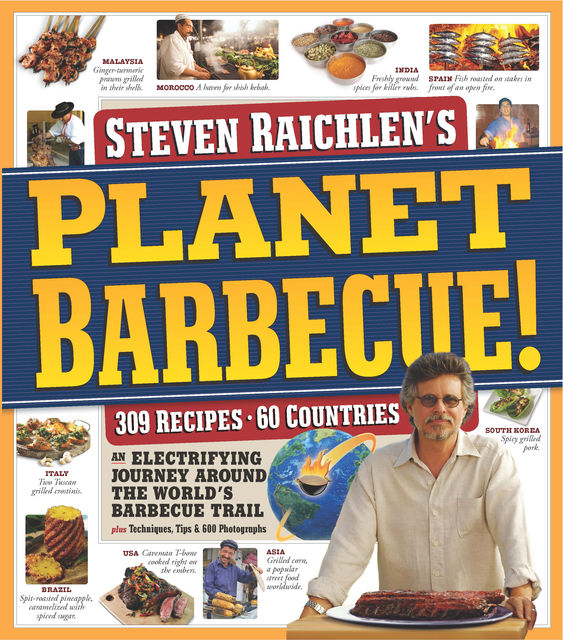 Planet Barbecue!, Steven Raichlen